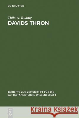 Davids Thron = The Throne of David Rudnig, Thilo A. 9783110188486 Walter de Gruyter