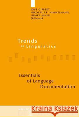Essentials of Language Documentation Jost Gippert Nikolaus P. Himmelmann Ulrike Mosel 9783110188646 Mouton de Gruyter