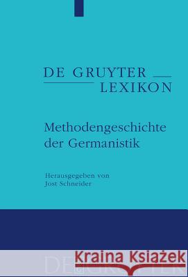 Methodengeschichte der Germanistik Jost Schneider 9783110188806