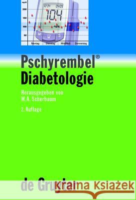 Pschyrembel® Diabetologie Mark Lankisch, Anja Neufang-Sahr, Werner A. Scherbaum 9783110188851 De Gruyter