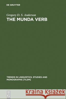 The Munda Verb Anderson, Gregory D. S. 9783110189650 Mouton de Gruyter