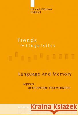 Language and Memory: Aspects of Knowledge Representation Pishwa, Hanna 9783110189773 Mouton de Gruyter