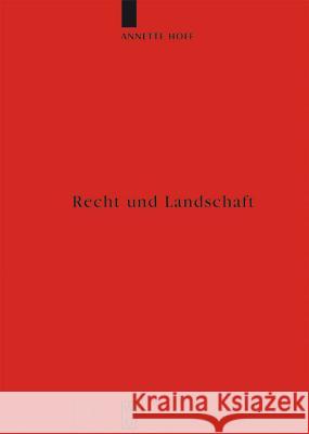 Recht und Landschaft = Landscape and Law Hoff, Annette 9783110190373 Walter de Gruyter