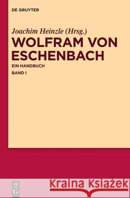 Wolfram Von Eschenbach: Ein Handbuch. Studienausgabe  9783110190533 De Gruyter