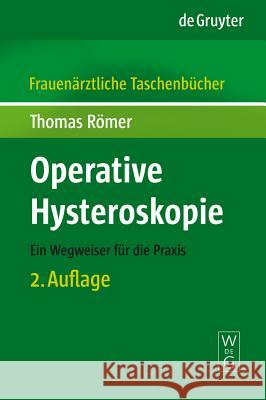 Operative Hysteroskopie Römer, Thomas 9783110190625 Walter de Gruyter