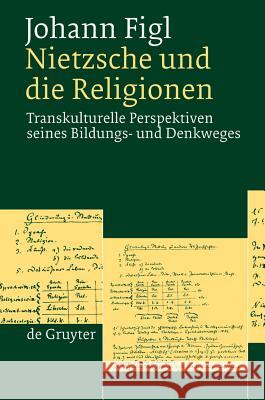 Nietzsche und die Religionen = Transcultural Thought Figl, Johann 9783110190656 Walter de Gruyter