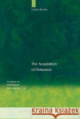 The Acquisition of Finiteness Elma Blom 9783110190830 Mouton de Gruyter