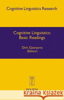 Cognitive Linguistics: Basic Readings Dirk Geeraerts 9783110190854 Mouton de Gruyter