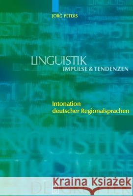 Intonation deutscher Regionalsprachen = Intonation Deutscher Regionalsprachen Peters, Jörg 9783110190960