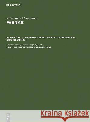 Bis zur Ekthesis Makrostichos Brennecke, Hanns Christof 9783110191042 Walter de Gruyter