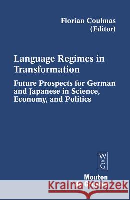Language Regimes in Transformation  9783110191585 Mouton de Gruyter