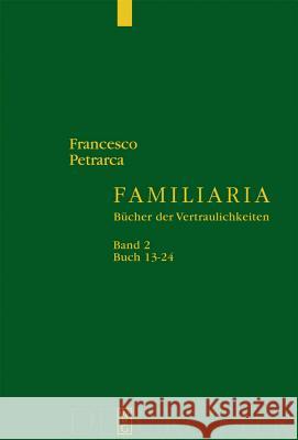 Buch 13-24 Francesco Petrarca, Berthe Widmer 9783110191592 De Gruyter