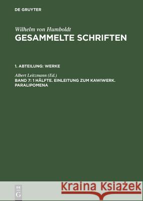 1 Hälfte. Einleitung Zum Kawiwerk. Paralipomena Leitzmann, Albert 9783110192599