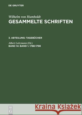 Gesammelte Schriften, Band 14, Band 1. 1788-1798 Leitzmann, Albert 9783110192667