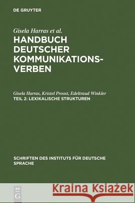 Lexikalische Strukturen Gisela Harras Kristel Proost Edcltraud Winkler 9783110193053 Mouton de Gruyter