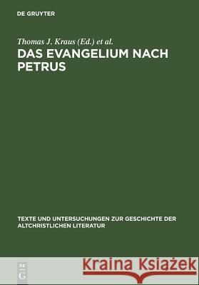 Das Evangelium nach Petrus Kraus, Thomas J. 9783110193138