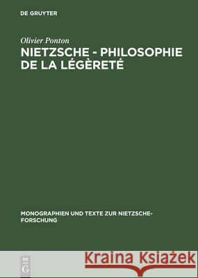 Nietzsche - Philosophie de la Légèreté Ponton, Olivier 9783110193466 Walter de Gruyter