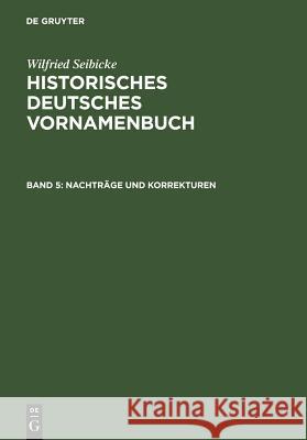 Nachträge und Korrekturen Wilfried Seibicke 9783110194586 Walter de Gruyter