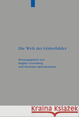 Die Welt der Götterbilder Groneberg, Brigitte 9783110194630