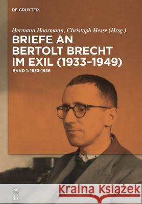 Briefe an Bertolt Brecht im Exil (1933-1949), 3 Bde. Hermann Haarmann Christoph Hesse 9783110195460