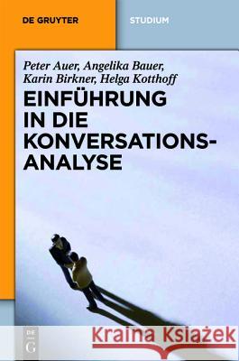 Einführung in Die Konversationsanalyse Birkner, Karin 9783110196122