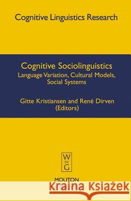 Cognitive Sociolinguistics Kristiansen, Gitte 9783110196252 Mouton de Gruyter