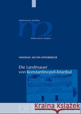 Die Landmauer von Konstantinopel-Istanbul Asutay-Effenberger, Neslihan 9783110196450 Walter de Gruyter