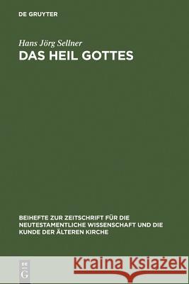 Das Heil Gottes Hans Jörg Sellner 9783110196993 De Gruyter