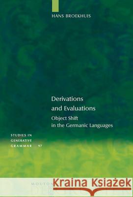 Derivations and Evaluations: Object Shift in the Germanic Languages Broekhuis, Hans 9783110198645 Mouton de Gruyter