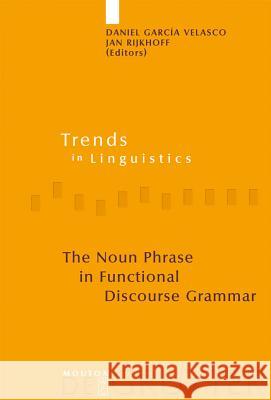 The Noun Phrase in Functional Discourse Grammar Daniel Garci 9783110198676 Walter de Gruyter
