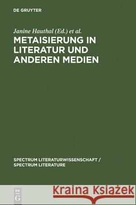 Metaisierung in Literatur und anderen Medien Hauthal, Janine 9783110199451 Walter de Gruyter