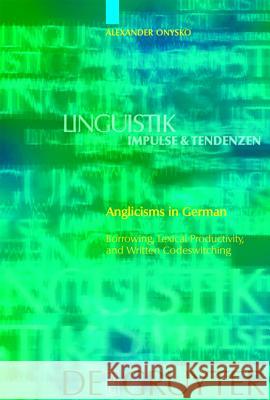 Anglicisms in German Alexander Onysko 9783110199468