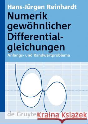 Numerik gewöhnlicher Differentialgleichungen Hans-Jürgen Reinhardt 9783110200331