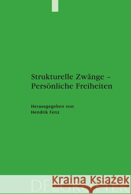 Strukturelle Zwänge - Persönliche Freiheiten: Osmanen, Türken, Muslime: Reflexionen Zu Gesellschaftlichen Umbrüchen. Gedenkband Zu Ehren Petra Kapperts Hendrik Fenz 9783110200553 De Gruyter