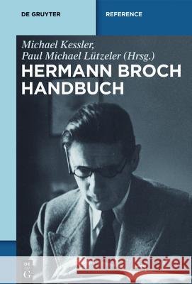Hermann-Broch-Handbuch Kessler, Michael 9783110200713