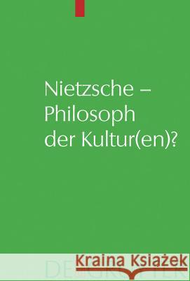 Nietzsche - Philosoph Der Kultur(en)? Andreas Urs Sommer 9783110201307 De Gruyter