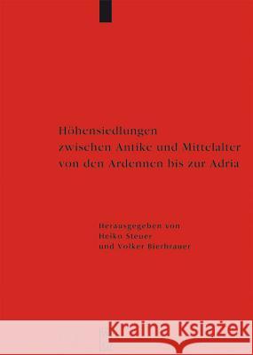 H Hensiedlungen Zwischen Antike Und Mittelalter Von Den Ardennen Bis Zur Adria Heiko Steuer Volker Bierbrauer 9783110202359