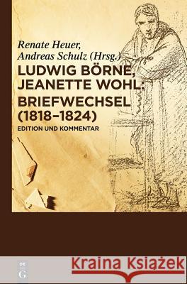 Briefwechsel (1818-1824) Börne, Ludwig 9783110202519 Walter de Gruyter