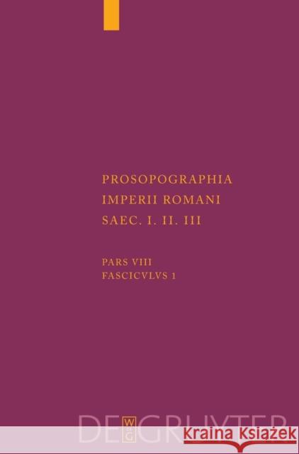 Prosopographia Imperii Romani Saec. I. II. III. Pars.7/3 : T Matthaus Heil Marietta Horster Andreas Krieckhaus 9783110202953