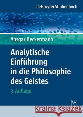 Analytische Einführung in die Philosophie des Geistes Ansgar Beckermann 9783110204247 De Gruyter