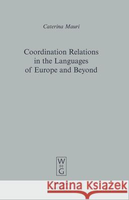 Coordination Relations in the Languages of Europe and Beyond Caterina Mauri 9783110204391