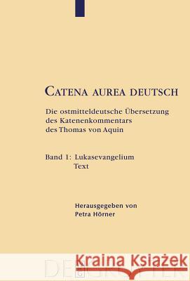 Lukasevangelium: Text Thomas von Aquin, Petra Hörner 9783110204995 De Gruyter