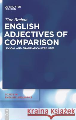 English Adjectives of Comparison Tine Breban 9783110205800 Mouton de Gruyter