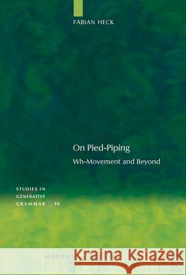 On Pied-Piping Heck, Fabian 9783110206050 Mouton de Gruyter