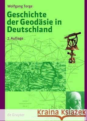 Geschichte Der Geodäsie in Deutschland Wolfgang Torge 9783110207194 De Gruyter