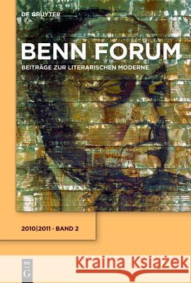 Benn Forum, 2, Benn Forum (2010/2011) Joachim Dyck, Gottfried-Benn-Gesellschaft, Hermann Korte 9783110207873