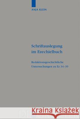 Schriftauslegung im Ezechielbuch Anja Klein 9783110208580 De Gruyter