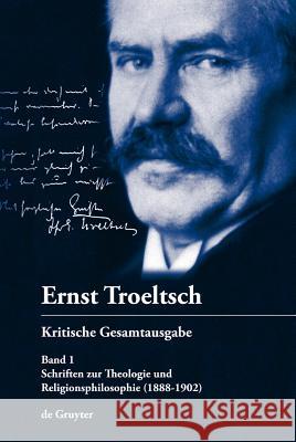 Schriften Zur Theologie Und Religionsphilosophie: (1888-1902) Christian Albrecht 9783110209235