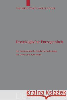 Doxologische Entzogenheit Christine Svinth-Værge Põder 9783110209723 De Gruyter