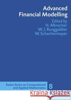 Advanced Financial Modelling Hansjarg Albrecher Wolfgang J. Runggaldier Walter Schachermayer 9783110213133 Walter de Gruyter